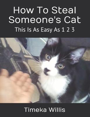 Book cover for How To Steal Someone's Cat