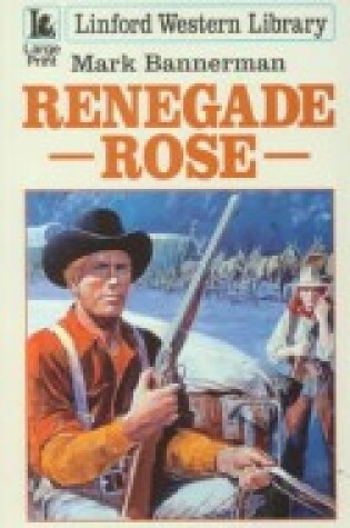 Cover of Renegade Rose