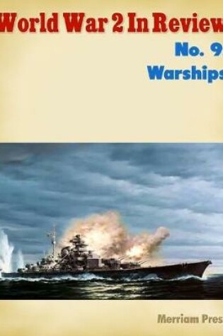 Cover of World War 2 In Review No. 9: Warships