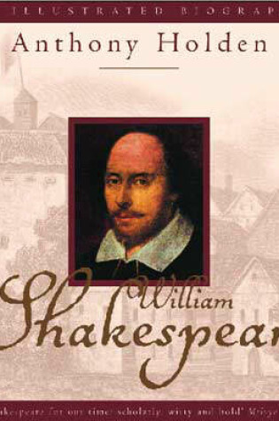 Cover of William Shakespeare: An Illustrated Biography