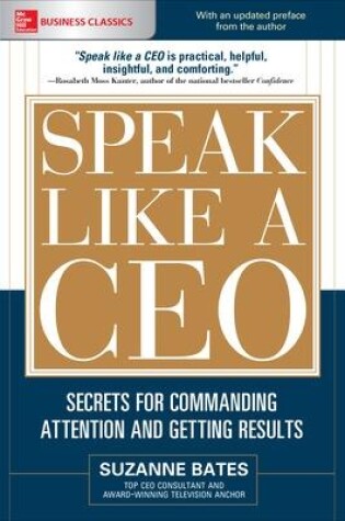 Cover of Speak Like a CEO: Secrets for Commanding Attention and Getting Results