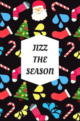 Cover of Jizz The Season