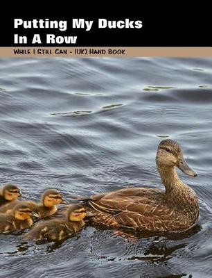 Book cover for Putting My Ducks in a Row