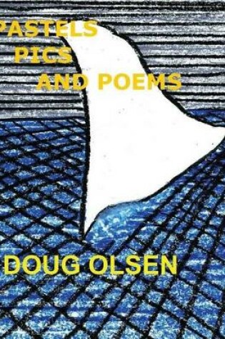 Cover of Pastels, Pics, and Poems