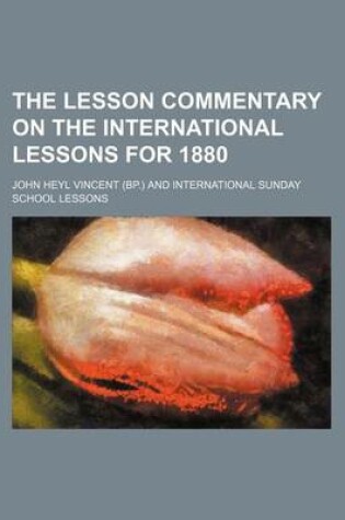 Cover of The Lesson Commentary on the International Lessons for 1880