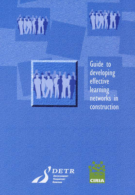 Book cover for Guide to Developing Effective Learning Networks in Construction