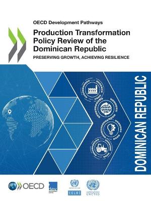 Book cover for Production transformation policy review of the Dominican Republic