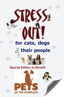 Book cover for Stress Out for Cats, Dogs & Their People - Special Edition for Pets of the Homeless