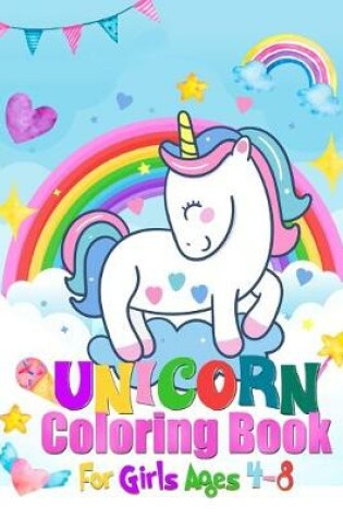 Cover of unicorn coloring book for girls Ages 4-8