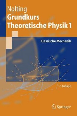 Cover of Grundkurs Theoretische Physik 1