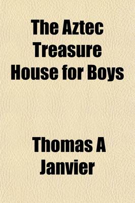 Book cover for The Aztec Treasure House for Boys