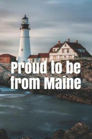 Cover of Proud to Be from Maine