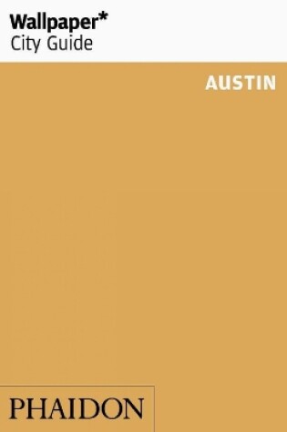 Cover of Wallpaper* City Guide Austin