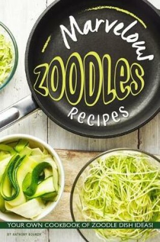 Cover of Marvelous Zoodles Recipes