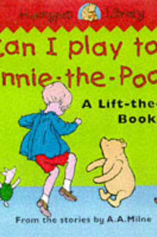 Cover of Can I Play Too, Winnie-the-Pooh?