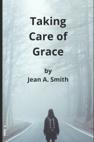 Cover of Taking Care of Grace