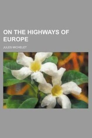 Cover of On the Highways of Europe