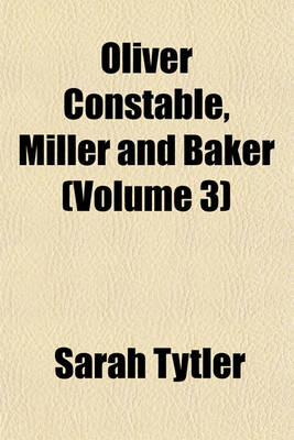 Book cover for Oliver Constable, Miller and Baker (Volume 3)