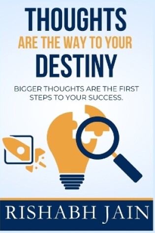 Cover of Thoughts are the way to your destiny