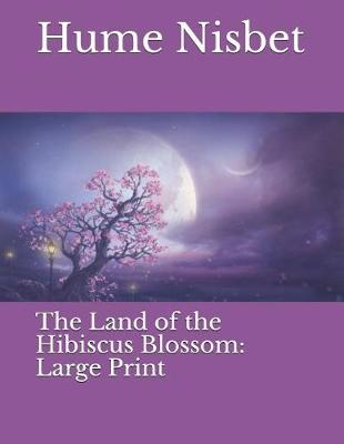 Book cover for The Land of the Hibiscus Blossom