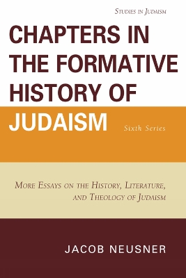Book cover for Chapters in the Formative History of Judaism: Sixth Series