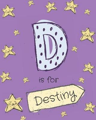Book cover for D is for Destiny