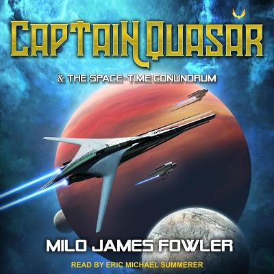 Book cover for Captain Quasar & the Space-Time Conundrum