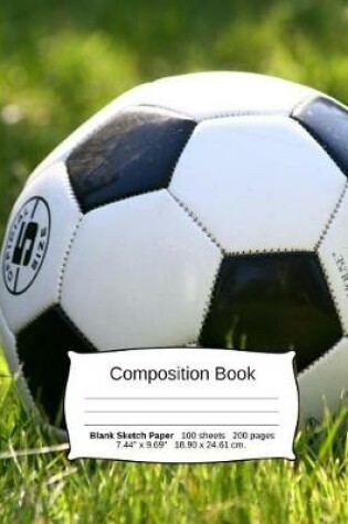 Cover of Soccer Composition Notebook, Blank Sketch Paper