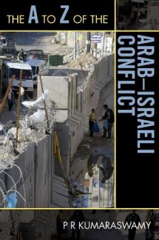 Cover of The A to Z of the Arab-Israeli Conflict