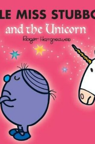 Cover of Little Miss Stubborn and the Unicorn