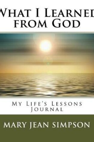 Cover of What I Learned from God