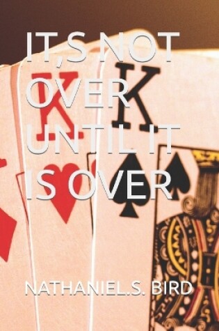 Cover of It, S Not Over Until It Is Over