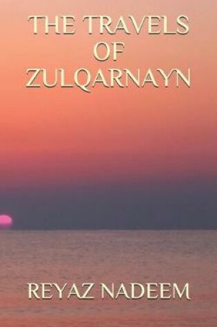 Cover of The Travels of Zulqarnayn