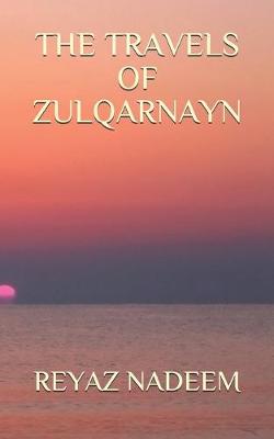 Book cover for The Travels of Zulqarnayn