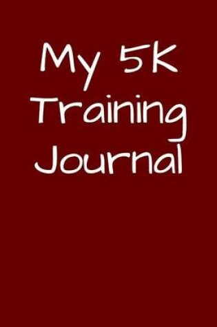 Cover of My 5K Training Journal
