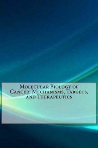 Cover of Molecular Biology of Cancer