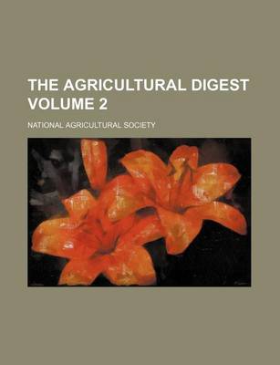 Book cover for The Agricultural Digest Volume 2