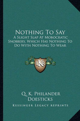 Cover of Nothing to Say Nothing to Say