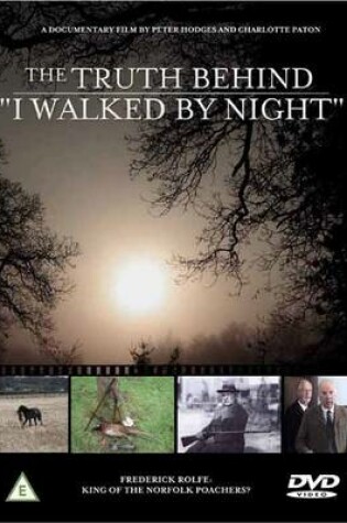 Cover of The Truth Behind 'I Walked by Night'