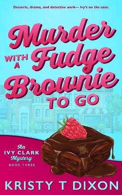 Book cover for Murder With a Fudge Brownie to Go