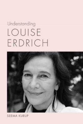 Book cover for Understanding Louise Erdrich