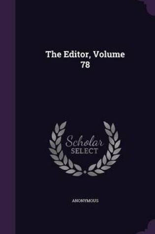 Cover of The Editor, Volume 78