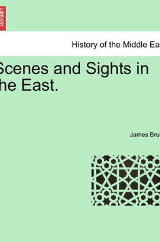 Cover of Scenes and Sights in the East.