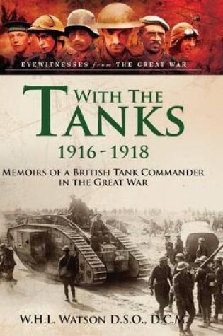 Cover of With the Tanks 1916-1918