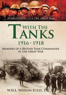 Book cover for With the Tanks 1916-1918