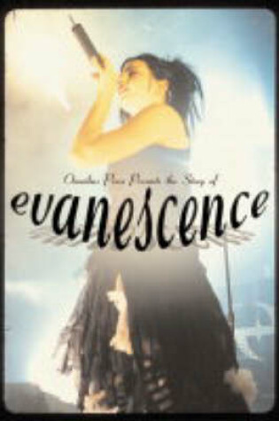 Cover of Omnibus Press Presents The Story of "Evanescence"