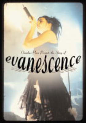 Book cover for Omnibus Press Presents The Story of "Evanescence"