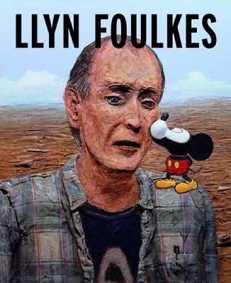 Book cover for Llyn Foulkes: A Retrospective