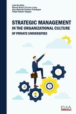 Cover of Strategic Management In the Organizational Culture of Private Universities