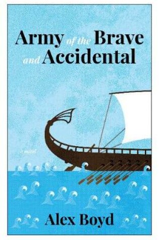 Cover of Army of the Brave and Accidental